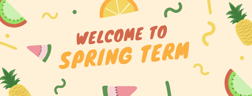 Welcome to the spring term